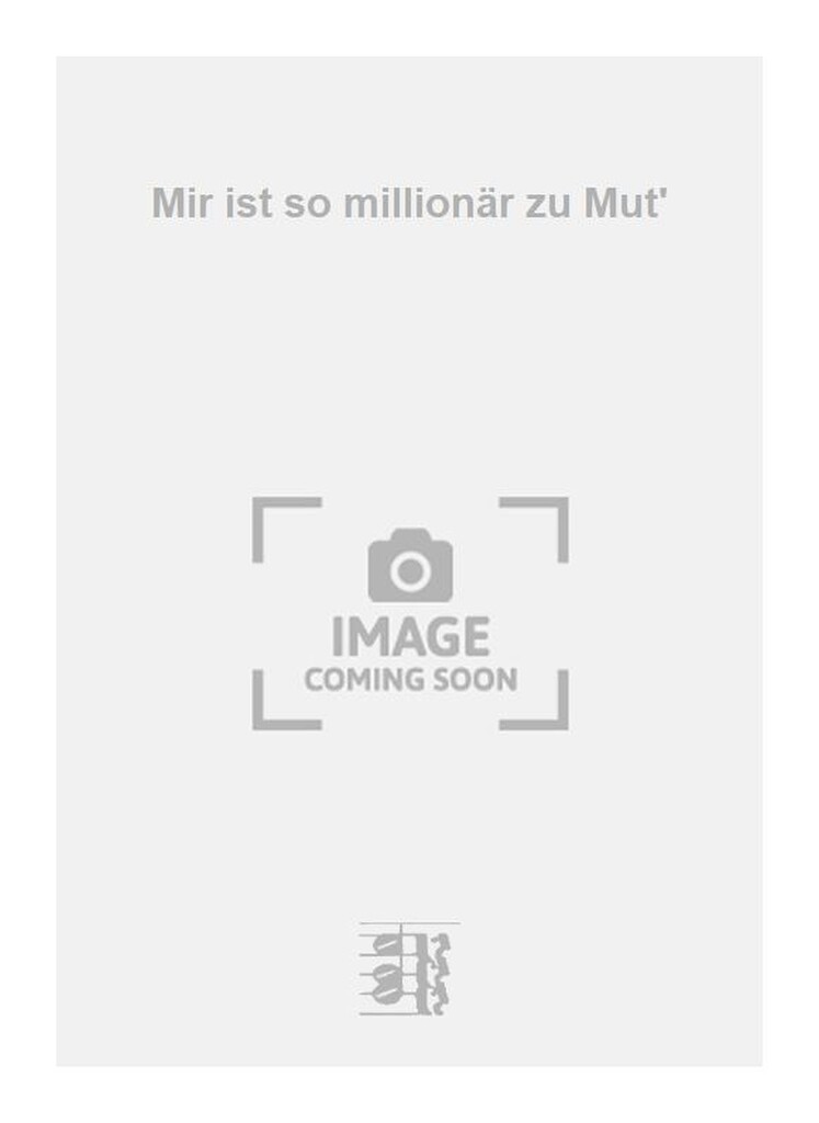 Mir ist so millionär zu Mut'